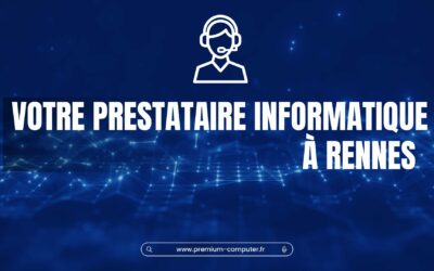 Ne laissez pas votre informatique freiner votre entreprise à Rennes
